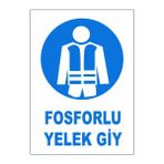 Gündoğdu 5 Adet Fosforlu Yelek Giy Uyarı Levhası