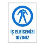 Gündoğdu 5 Adet Iş Elbisenizi Giyiniz Uyarı Levhası