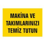 Gündoğdu 5 Adet Makina ve Takımlarınızı Temiz Tutun Uyarı Levhası