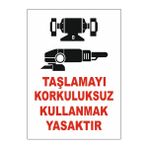 Gündoğdu 5 Adet Taşlamayı Korkuluksuz Kullanmak Yasaktır Uyarı Levhası