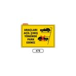 Gündoğdu Araçları Acil Çıkış Yönünde Park Ediniz Uyarı Ikaz Levhası - 1 Adet - 25X35CM