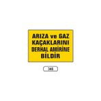 Gündoğdu Arıza ve Gaz Kaçaklarını Derhal Amirine Bildir Uyarı Levhası - 25 x 35 cm - Sarı - Siyah