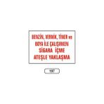 Gündoğdu Benzin Ile Çalışırken Sigara Içme Ateşle Yaklaşma Uyarı Levhası 25X35 cm