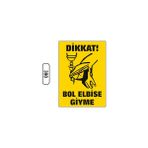 Gündoğdu Dikkat Bol Elbise Giyme Uyarı Ikaz Levhası
