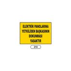 Gündoğdu Elektrik Panolarına Yetkiliden Başkasına Uyarı Ikaz Levhası 25 x 35 cm
