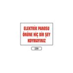 Gündoğdu Elektrik Panosu Önüne Hiç Bir Şey Koymayınız Uyarı Ikaz Levhası - 1 Adet - 25X35CM