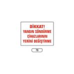 Gündoğdu Gündoğduyangın Söndürme Cihazlarının Yerini Değiştirme Uyarı Ikaz Levhası
