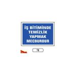 Gündoğdu Iş Bitiminde Temizlik Yapmak Mevburdur Uyarı Ikaz Levhası - 1 Adet - 25X35CM