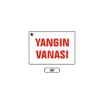 Gündoğdu Yangın Vanası Uyarı Ikaz Levhası 175 x 25 cm