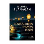 Gündüşlerinin Yaşayan Denizi - Richard Flanagan