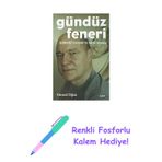Gündüz Feneri: Gündüz Vassaf'La Nehir Söyleşi + Renkli Fosforlu Kalem