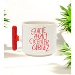 Güne Açan Çiçekler Gibiyiz Tasarımlı Kırmızı T Kulplu Seramik Baskılı Kupa Bardak 250 ml - 010 - Beyaz