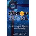 Güne Eş Dil - İnsanlık Ansiklopedisi (A Cildi): Arşın Merkezine Seyahat