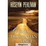 Güneş Doğmadan Önce - Hüseyin Pehlivan