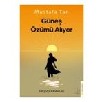 Güneş Özümü Alıyor - Mustafa Tan