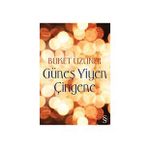 GÜNEŞ YIYEN ÇİNGENE - BUKET UZUNER