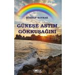 Güneşe Astım Gökkuşağını - Şükran Bayrak - Gülnar Yayınları
