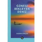 Güneşi Bekleyen Deniz - Duran Dinçer