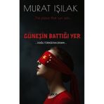 Güneşin Battığı Yer Murat Işılak