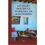 Güneşin Doğduğu Topraklar - Necmettin Gürboğa