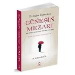 Güneşin Mezarı - Üç Işığın Üçüncüsü