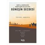 Güneşin Secdesi: Hadis ve Hadiselerle İbadetlerin Kulluk Ufku
