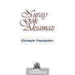 Güneşin Yaprakları - Nuray Gök Aksamaz