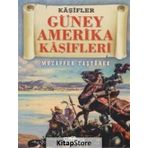Güney Amerika Kaşifleri - Muzaffer Taşyürek
