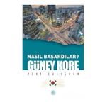 Güney Kore - Nasıl Başardılar - Maviçatı Yayınları