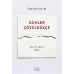 Günler Çözüldükçe Everest Yayınları