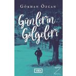 Günlerin Gölgeleri - Gökhan Özcan