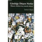 GÜNLÜĞE DÜŞEN NOTLAR - İNÖNÜ ALPAT