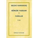 GÜNLÜK YAZILAR 1 FARKLAR - SEZAI KARAKOÇ