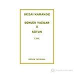 Günlük Yazılar 2 - Sütun - Sezai Karakoç