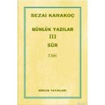 Günlük Yazılar 3 Sûr - Sezai Karakoç