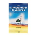 GÜNÜ HZ. PEYGAMBER ILE YAŞAMAK KIRK HADIS DERSLERI 2 - HALIL ATALAY