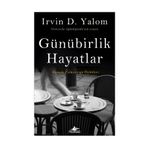 Günübirlik Hayatlar - Irvin D. Yalom