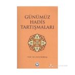 GÜNÜMÜZ HADIS TARTIŞMALARI - YAVUZ KÖKTAŞ