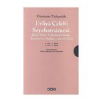 GÜNÜMÜZ TÜRKÇESİYLE EVLIYÂ ÇELEBİ SEYAHATNÂMESI (2 CILT TAKIM) BURSA - BOLU - TRABZON - ERZURUM - - SEYIT ALI KAHRAMAN;YÜCEL DAĞLI