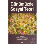 Günümüzde Sosyal Teori - Anthony Giddens Jonathan Turner