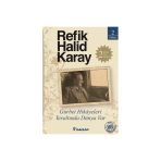 Gurbet Hikayeleri Yeraltında Dünya Var Refik H. Karay İnkılap