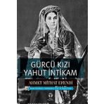 Gürcü Kızı Yahut İntikam - Ahmet Midhat Efendi