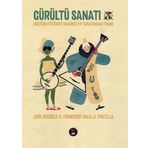 Gürültü Sanatı - Francesco Balilla Pratella Luici Russolo