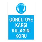 Gürültüye Karşı Kulağını Koru Uyarı Tabelası - 70x100 Alüminyum Kompozit Panel - KK3