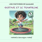 Gustave et le trampoline (Les histoires de Guguss)