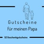 Gutscheine für meinen Papa: 52 Geschenkgutscheine
