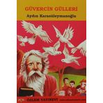 GÜVERCİN GÜLLERİ - AYDIN KARASÜLEYMANOĞLU