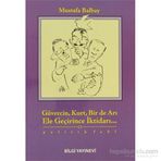 GÜVERCİN, KURT, BIR DE ARI ELE GEÇİRİNCE İKTİDARI... - MUSTAFA BALBAY