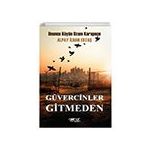 Güvercinler Gitmeden - Alpay İlhan Ertaş - Gülnar Yayınları