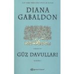 GÜZ DAVULLARI KISIM I - DIANA GABALDON